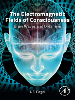 cover image of The Electromagnetic Fields of Consciousness